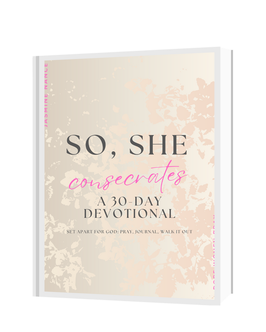 So, She Consecrates: A 30-Day Devotional For Women (Paperback)